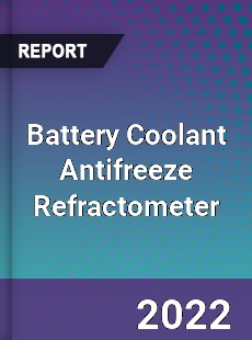 Battery Coolant Antifreeze Refractometer Market