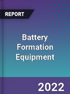 Battery Formation Equipment Market