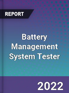 Battery Management System Tester Market