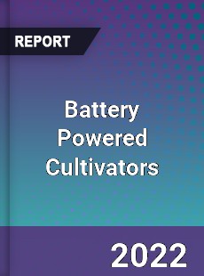 Battery Powered Cultivators Market