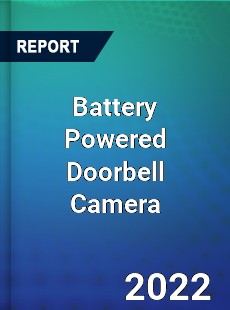 Battery Powered Doorbell Camera Market