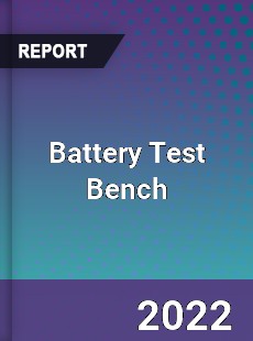 Battery Test Bench Market