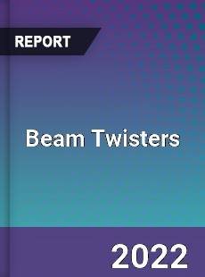 Beam Twisters Market