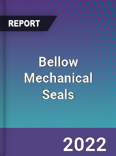 Bellow Mechanical Seals Market