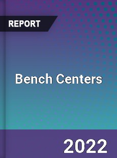 Bench Centers Market