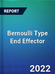 Bernoulli Type End Effector Market