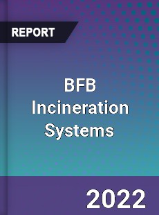 BFB Incineration Systems Market