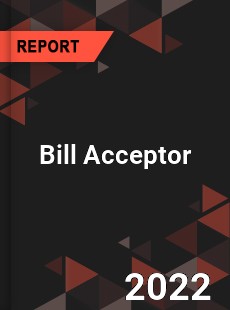 Bill Acceptor Market