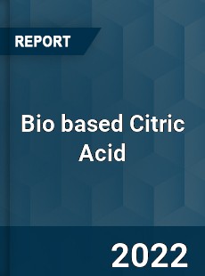 Bio based Citric Acid Market