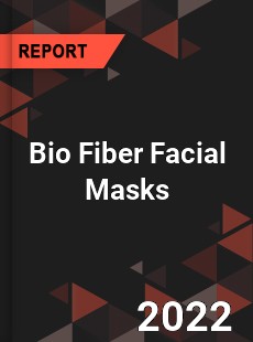 Bio Fiber Facial Masks Market