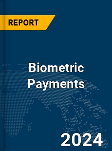 Biometric Payments Market