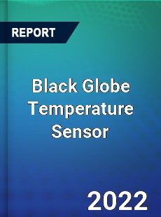 Black Globe Temperature Sensor Market