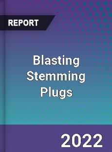 Blasting Stemming Plugs Market