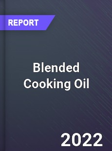 Blended Cooking Oil Market