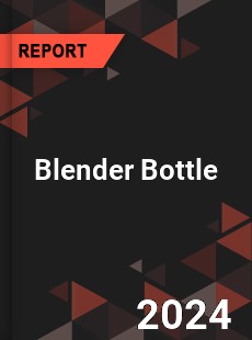 Blender Bottle Market