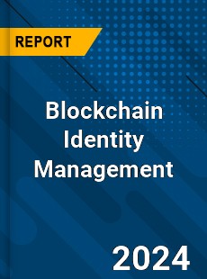 Blockchain Identity Management Industry