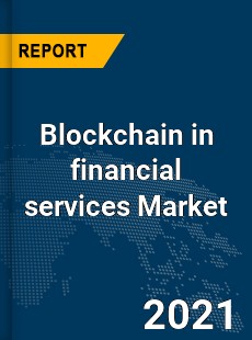 Blockchain in financial services Market