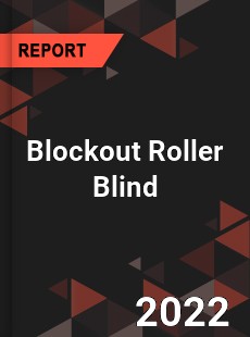 Blockout Roller Blind Market