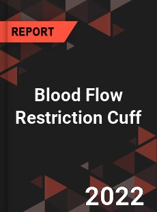 Blood Flow Restriction Cuff Market