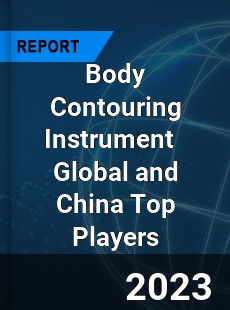 Body Contouring Instrument Global and China Top Players Market