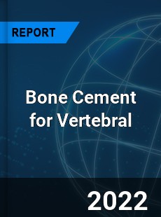 Bone Cement for Vertebral Market