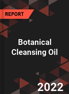 Botanical Cleansing Oil Market