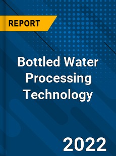 Bottled Water Processing Technology Market