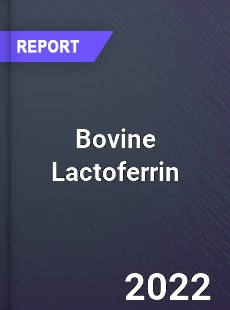 Bovine Lactoferrin Market