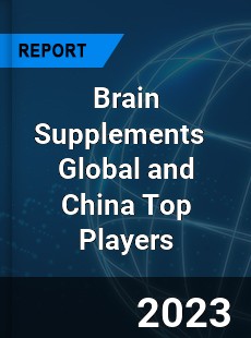 Brain Supplements Global and China Top Players Market