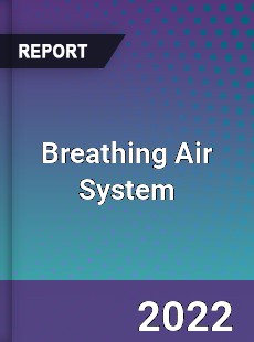 Breathing Air System Market