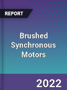 Brushed Synchronous Motors Market