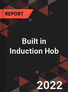 Built in Induction Hob Market