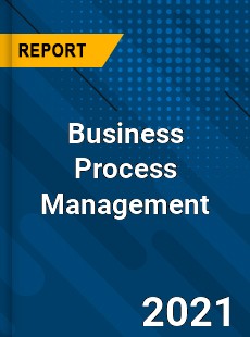 Business Process Management Market