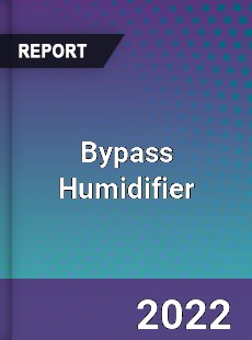 Bypass Humidifier Market