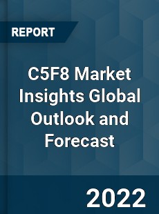 C5F8 Market Insights Global Outlook and Forecast