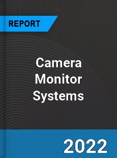 Camera Monitor Systems Market