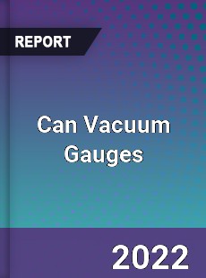 Can Vacuum Gauges Market