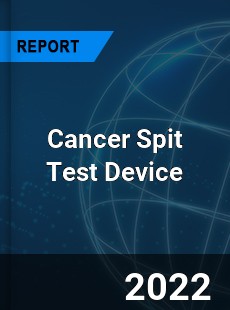 Cancer Spit Test Device Market