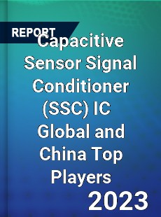 Capacitive Sensor Signal Conditioner IC Global and China Top Players Market