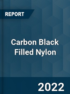 Carbon Black Filled Nylon Market