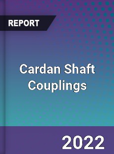 Cardan Shaft Couplings Market