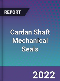 Cardan Shaft Mechanical Seals Market