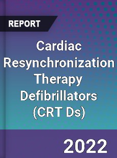 Cardiac Resynchronization Therapy Defibrillators Market