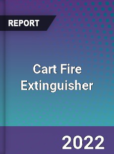 Cart Fire Extinguisher Market