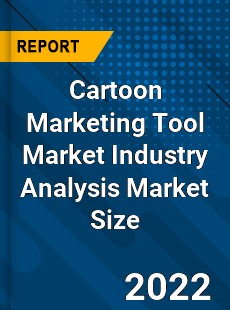 Cartoon Marketing Tool Market Industry Analysis Market Size