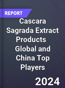 Cascara Sagrada Extract Products Global and China Top Players Market