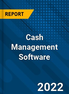 Cash Management Software Market