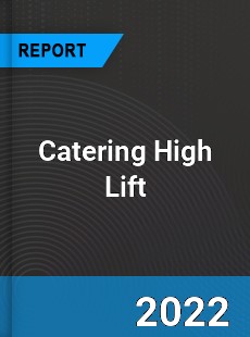 Catering High Lift Market