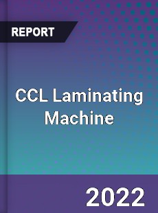 CCL Laminating Machine Market