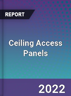 Ceiling Access Panels Market